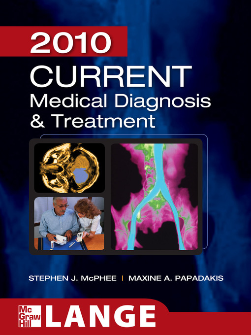 Title details for Current Medical Diagnosis and Treatment 2010 by Stephen J. McPhee - Available